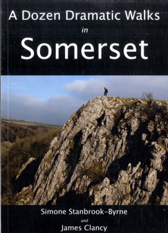 A Dozen Dramatic Walks in Somerset : 2 by James Clancy - Paperback