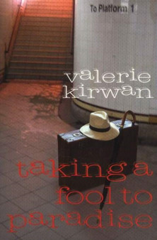 Taking a Fool to Paradise by Valerie Kirwan - Paperback