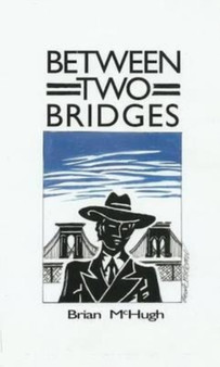Between Two Bridges by Brian McHugh - Paperback