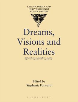 Dreams, Visions and Realities by Stephanie Forward - Paperback