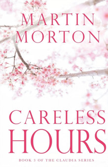 Careless Hours by Martin Morton - Paperback