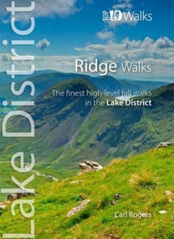 Ridge Walks : The Finest High-Level Walks in the Lake District by Carl Rogers - Paperback