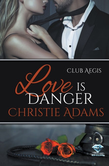 Love Is Danger : 3 by Christie Adams - Paperback