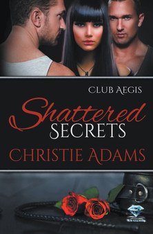 Shattered Secrets : 7 by Christie Adams - Paperback