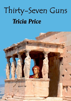 Thirty-Seven Guns by Tricia Price - Paperback