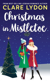 Christmas In Mistletoe by Clare Lydon - Paperback