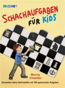 Schachaufgaben Fur Kids by Murray Chandler - Hardback