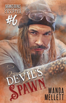 Devil's Spawn : Satan's Devils MC Colorado Chapter #6 : 6 by Manda Mellett - Paperback