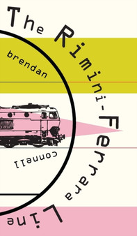 The Rimini-Ferrara Line by Brendan Connell - Hardback
