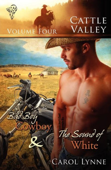 Bad Boy Cowboy : AND The Sound of White : v. 4 by Carol Lynne - Paperback