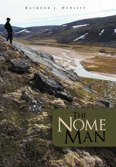 The Nome Man by Raymond J. Howlett - Hardback