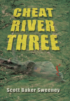 Cheat River Three by Scott Baker Sweeney - Hardback