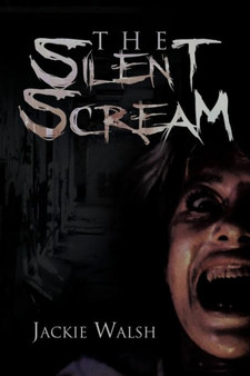 The Silent Scream by Jackie Walsh - Paperback