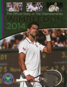 Wimbledon 2014 : The Official Story of The Championships by Paul Newman - Hardback
