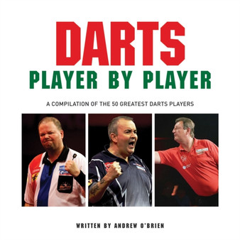 Darts: Player by Player by Andrew O'Brien - Hardback