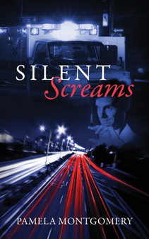 Silent Screams : Voices Unheard by Pamela Montgomery - Paperback