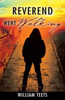 Reverend Went Walking by William Teets - Paperback