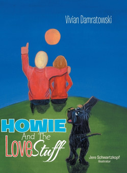 Howie and the Love Stuff by Vivian Damratowski - Hardback