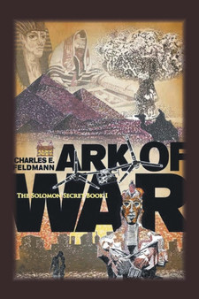 Ark of War : The Solomon Secret Book I by Charles E Feldmann - Paperback
