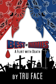 Best of Enemies : A Flirt with Death by Tru Face - Paperback
