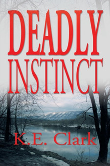 Deadly Instinct by K E Clark - Paperback