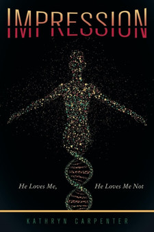 Impression : He Loves Me, He Loves Me Not by Kathryn Carpenter - Paperback
