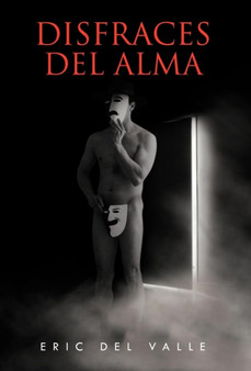 Disfraces del Alma by Eric Del Valle - Hardback