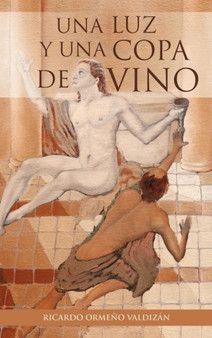 Una Luz y Una Copa de Vino by Ricardo Orme Valdiz N - Hardback