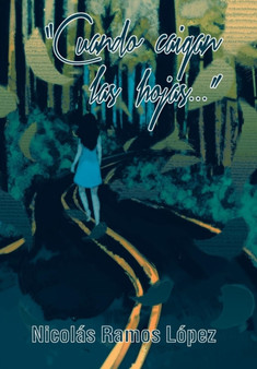 Cuando Caigan Las Hojas by Nicolas Ramos Lopez - Hardback