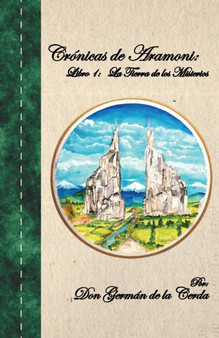 Cronicas de Aramoni : Libro 1: La Tierra de Los Misterios by Don German De La Cerda - Paperback