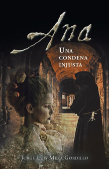 Ana, Una Condena Injusta by Jorge Luis Meza Gordillo - Paperback