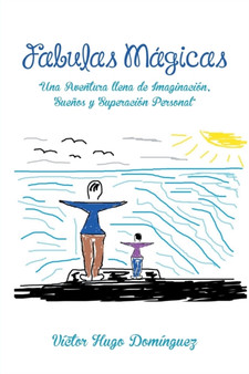 Fabulas Magicas : "Una Aventura Llena de Imaginacion, Suenos y Superacion Personal" by Victor Hugo Dominguez - Paperback
