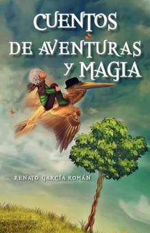 Cuentos de Aventuras Y Magia by Renato Garcia Roman - Paperback
