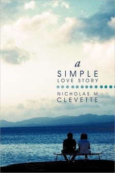 A Simple Love Story by Nicholas M. Clevette - Paperback