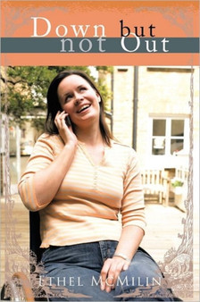 Down But Not Out by Ethel McMilin - Paperback