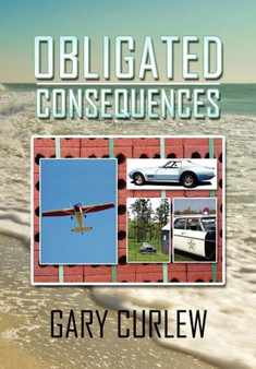 Obligated Consequences by Gary Curlew - Hardback