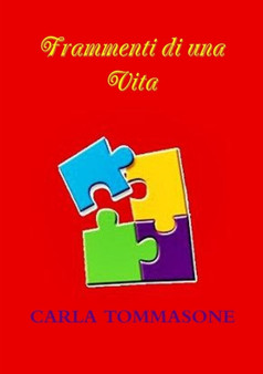 Frammenti Di UNA Vita by Carla Tommasone - Paperback