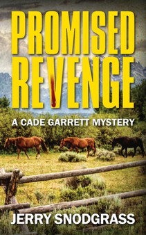 Promised Revenge : A Cade Garrett Mystery by Jerry Snodgrass - Paperback