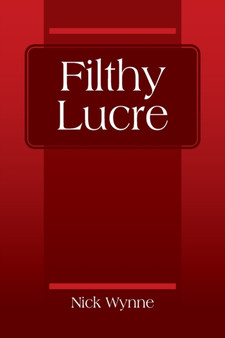 Filthy Lucre by Nick Wynne - Paperback