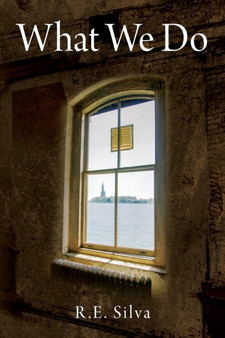 What We Do by R E Silva - Paperback