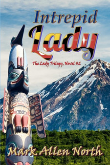 Intrepid Lady : Novel #2 by Mark Allen North - Paperback