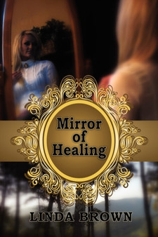 Mirror of Healing by Linda Brown - Paperback