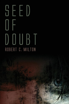 Seed of Doubt by Robert C Milton - Paperback