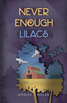 Never Enough Lilacs : 3 by Janelle Diller - Paperback