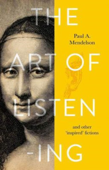 The Art of Listening by Paul A. Mendelson - Paperback