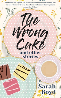 The Wrong Cake and other stories by Sarah Boyd - Paperback