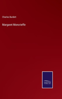 Margaret Moncrieffe by Charles Burdett - Hardback