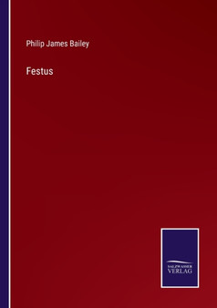 Festus by Philip James Bailey - Paperback