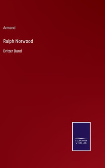 Ralph Norwood : Dritter Band by Armand - Hardback