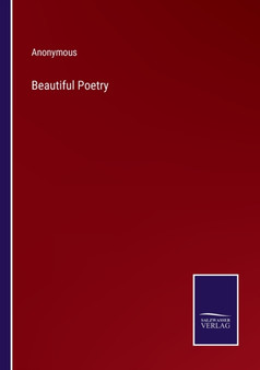 Beautiful Poetry by Anonymous - Paperback
